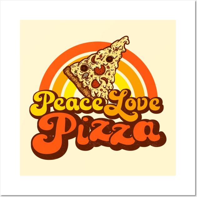 PEACE LOVE PIZZA - Gooey Groovy Pizza Wall Art by Jitterfly